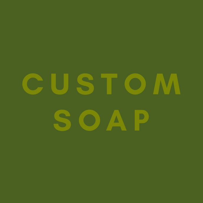 Custom Soap